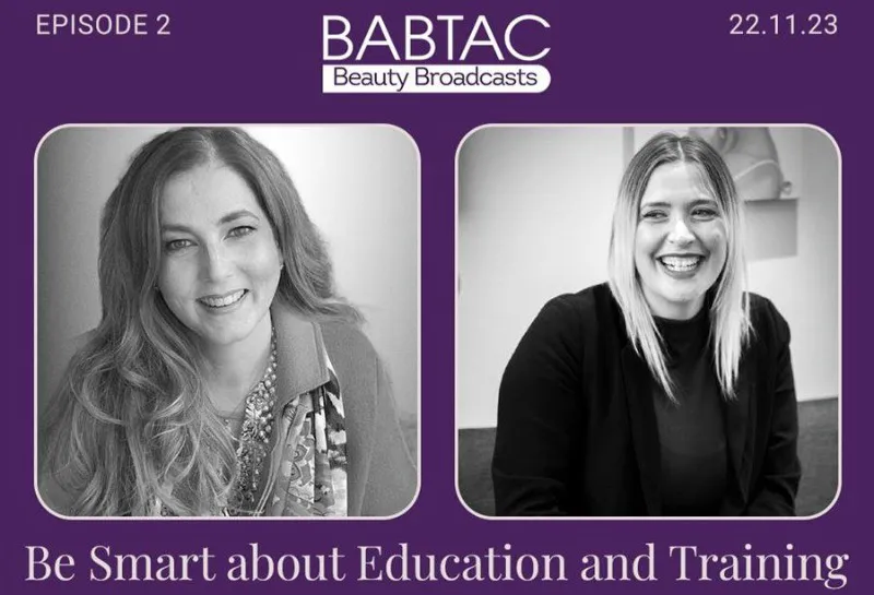 BABTAC Beauty Broadcast: Be Smart about Education & Training