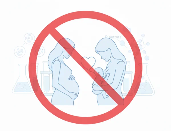 No PRP during pregnancy or breastfeeding