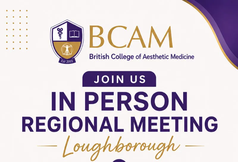 BCAM Invites Aesthetic Practitioners to Regional Meeting in Loughborough